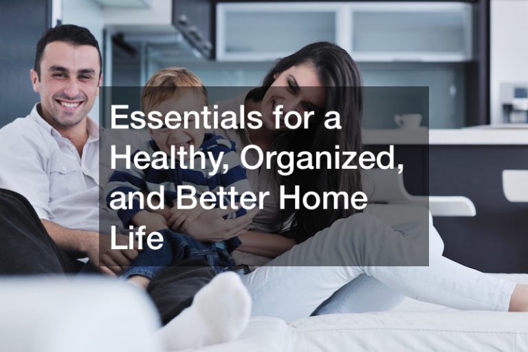Home Essentials For A Healthy Life