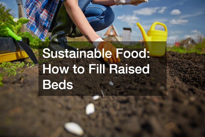 Sustainable Food How to Fill Raised Beds