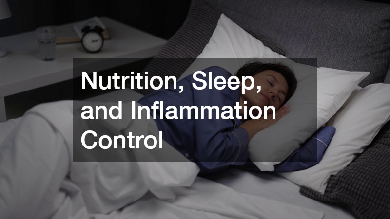 Nutrition, Sleep, and Inflammation Control