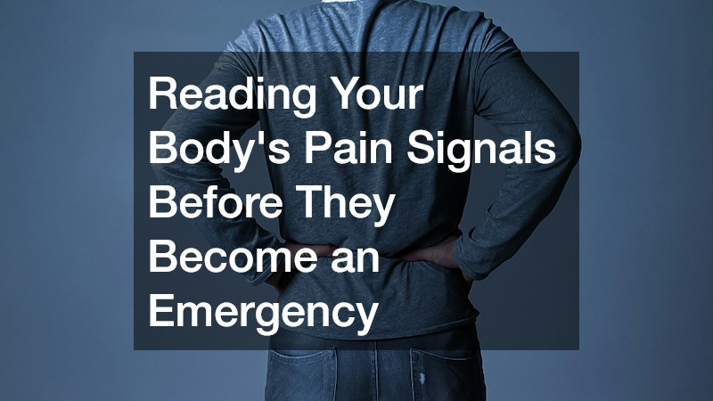 Reading Your Body’s Pain Signals Before They Become an Emergency